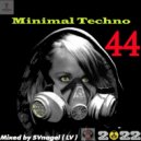 SVnagel ( LV ) - Minimal Techno - mix 2022 vol-44 ()