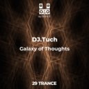 DJ.Tuch - Galaxy of Thoughts (Original Mix)