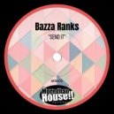 BAZZA RANKS - Send It