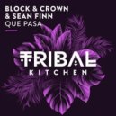 Block & Crown, Sean Finn - Que Pasa