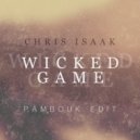 Chris Isaak - Wicked Game (Pambouk Edit)