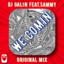 DJ GALIN feat.Sammy - We Comin