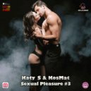 Katy_S & KosMat - Sexual Pleasure #3 ()