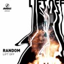 Random - Lift Off (Original Mix)