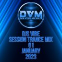 Djs Vibe - Session Trance Mix 01 (January 2023)