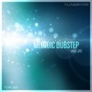 TUNEBYRS - Melodic Dubstep Vol.20