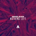Maclean - Nothing Left
