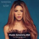 Shakira x BZRP - Music Sessions #53 (Dj Dark Remix Extended)