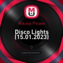 Nikolai Pinaev - Disco Lights (15.01.2023)