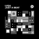 LVGA - Just a Beat