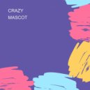 MASCOT - CRAZY ()