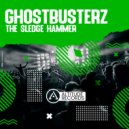 Ghostbusterz - The Sledge Hammer
