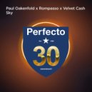 Paul Oakenfold x Rompasso x Velvet Cash - Sky