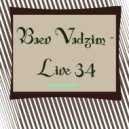 Baev Vadzim - Live 34