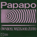 Öwnboss, Zuffo, Watzgood - Papapo (Extended Mix)