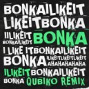 Bonka - I Like It