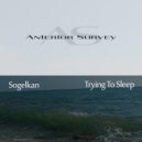 Sogelkan - Trying To Sleep