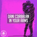 Dani Corbalan - In Your Arms (Extended Mix)
