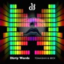 Tomasian & Beck - Dirty Words (Original Mix)