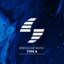 Irregular Ratio - Type A