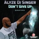 Alyze Di Singer - Don't Give up