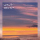 SEED BOY - LEVEL UP