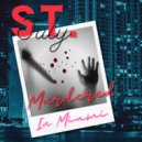 St. July - Murdered In Miami ()
