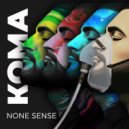 None Sense - KOMA ()