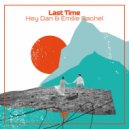 Hey Dan & Émilie Rachel - Last Time (Club Mix)