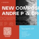 New Composers, Andre P, Droomie - Tsunami