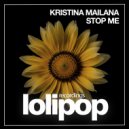 Kristina Mailana - Stop Me