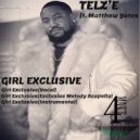 Telz\'e ft. Matthew Yates - Girl Exclusive (Vocal)