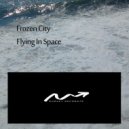 Frozen City - Flying In Space