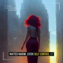 Matteo Marini ft. Ester - Self Control