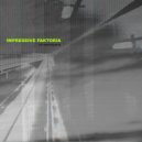 IMPRESSIVE FAKTORIA - Interference II