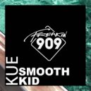 Kue - Smooth Kid (Original Mix)