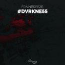 Frainbreeze - #DVRKNE55 (Extended Mix)