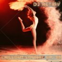 DJ Retriv - Chillout Lounge ep. 39