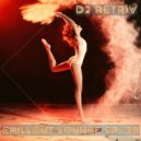 DJ Retriv - Chillout Lounge ep. 39 ()