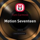 Tom Carmine - Motion Seventeen