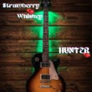 Hunter - Strawberry Whiskey ()