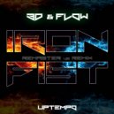 3D & Flow - Iron Fist (Original Mix)