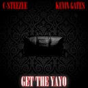 C-Steezee & Kevin Gates - Get The Yayo