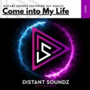 Distant Soundz Featuring Ray Hurley - Come Into My Life (Club Mix)