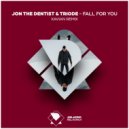 Jon The Dentist & Triode, Xavian - Fall For You (Xavian Remix)