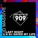 Kid Massive - Last Night A DJ Saved My Life (Original Mix)