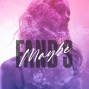 Fand S - Maybe (Original Mix)