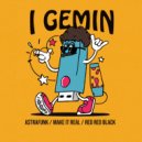 I Gemin - Make It Real
