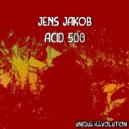 Jens Jakob - Acid 500 (Tækno Jens Remix)