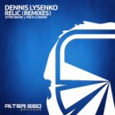 Dennis Lysenko - Relic (Zitro Radio Edit)